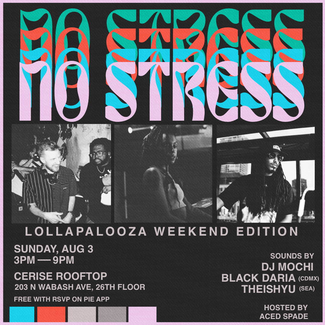 No Stress: Lolla Weekend Edition at Cerise Rooftop, Aug 3, 3