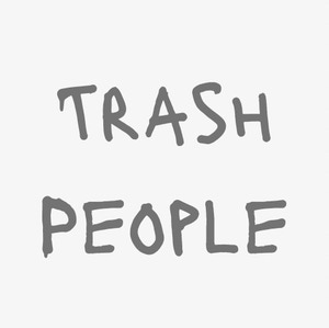 Trash People